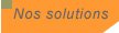 Nos solutions